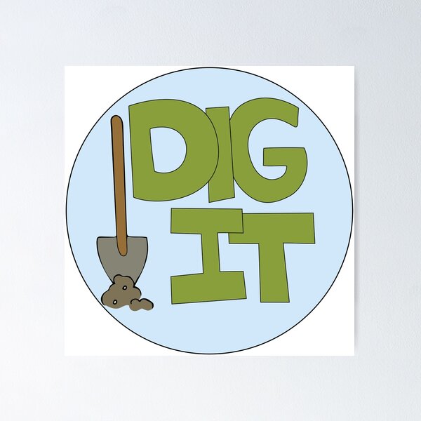 Item preview, Dig it Illustrated Funny Gardener Dirt Lover Badge designed and sold by AngelDawnDesign.