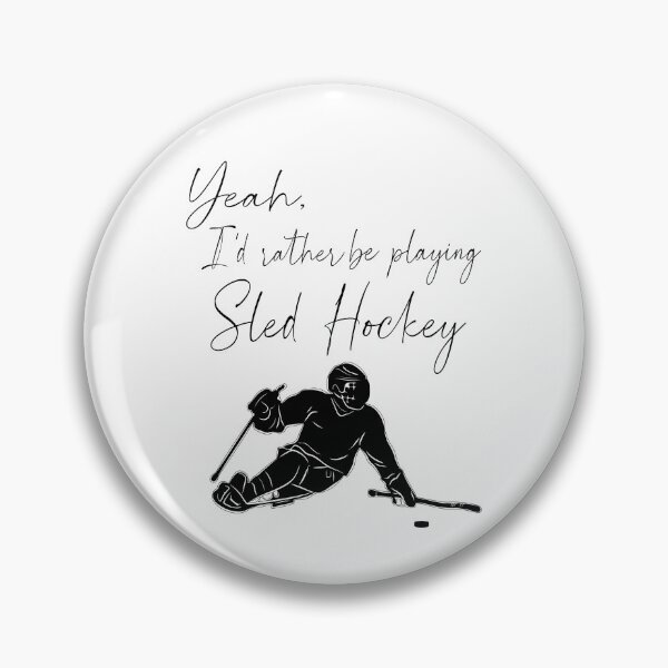 Item preview, I'd rather be playing sled hockey designed and sold by HarrisonDesign.