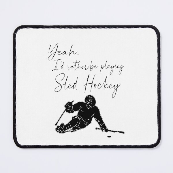 Item preview, I'd rather be playing sled hockey designed and sold by HarrisonDesign.