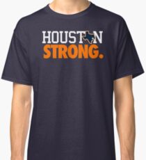 HOUSTON STRONG. Classic T-Shirt