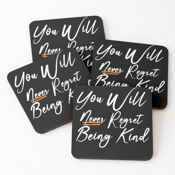 Item preview, You Will Never Regret Being Kind  designed and sold by uwart.