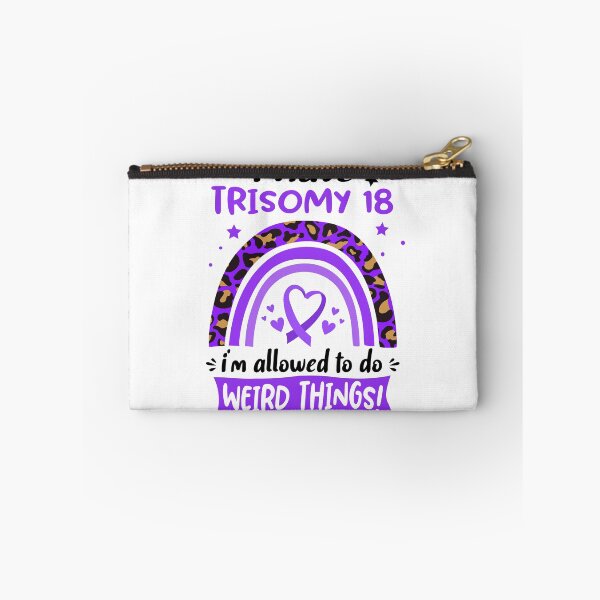 Item preview, Trisomy 18 Awareness - I have Trisomy 18 i am allowed to do Weird Things! designed and sold by KirstybShop.