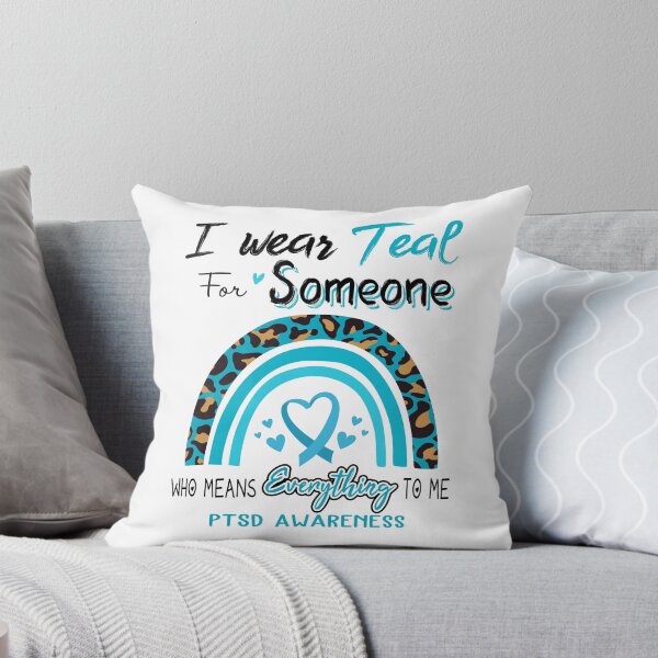 Item preview, PTSD Awareness I Wear Teal for Someone Who Means Everything To Me designed and sold by GennieShop.