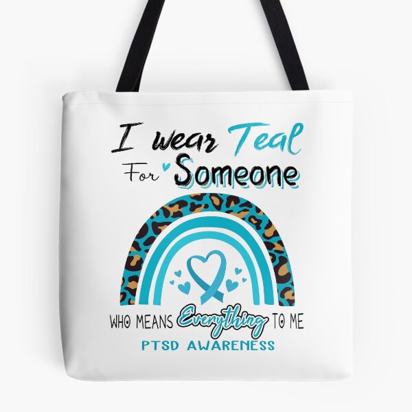 Item preview, PTSD Awareness I Wear Teal for Someone Who Means Everything To Me designed and sold by GennieShop.