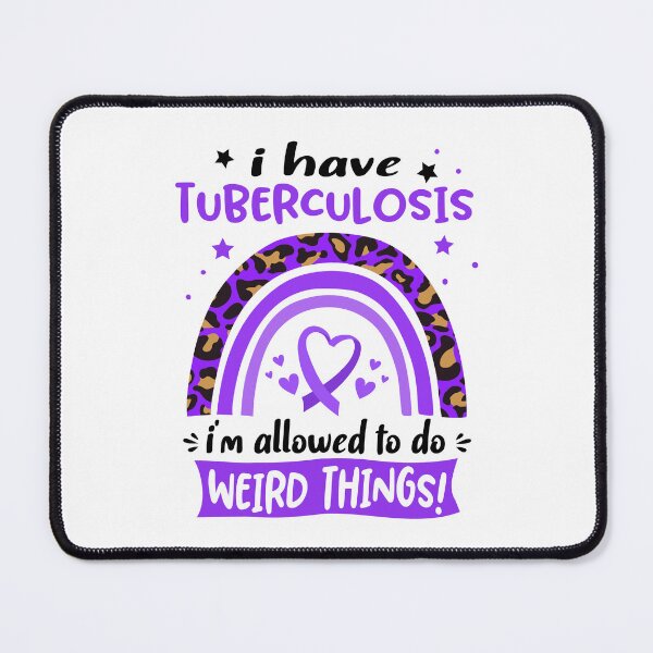Item preview, Tuberculosis Awareness - I have Tuberculosis i am allowed to do Weird Things! designed and sold by KirstybShop.