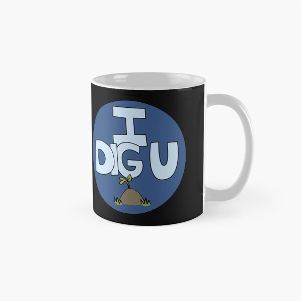 Item preview, I DIG U illustrated funny dirt lover badge designed and sold by AngelDawnDesign.