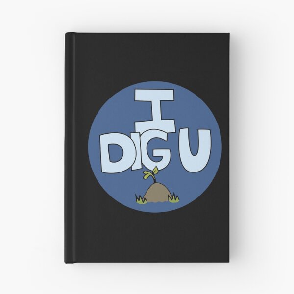 Item preview, I DIG U illustrated funny dirt lover badge designed and sold by AngelDawnDesign.