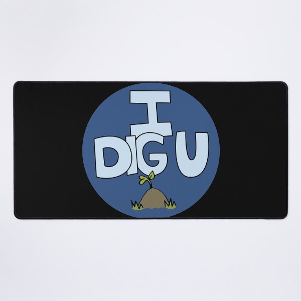 Item preview, I DIG U illustrated funny dirt lover badge designed and sold by AngelDawnDesign.