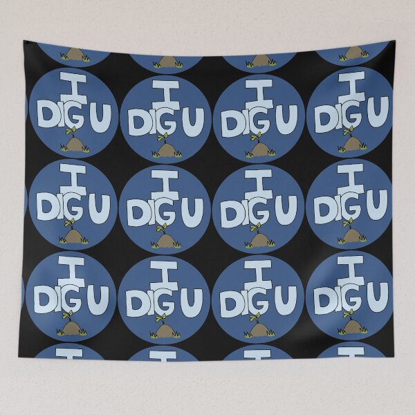 Item preview, I DIG U illustrated funny dirt lover badge designed and sold by AngelDawnDesign.