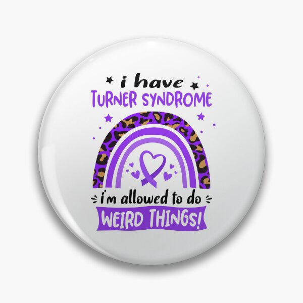 Item preview, Turner Syndrome Awareness - I have Turner Syndrome i am allowed to do Weird Things! designed and sold by KirstybShop.