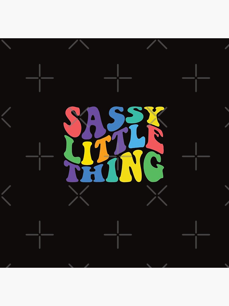 Sassy Little Thing Decal