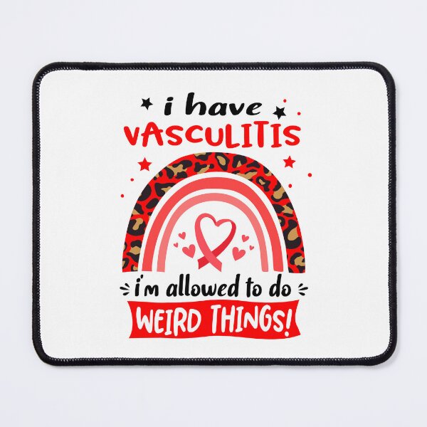 Item preview, Vasculitis Awareness - I have Vasculitis i am allowed to do Weird Things! designed and sold by KirstybShop.