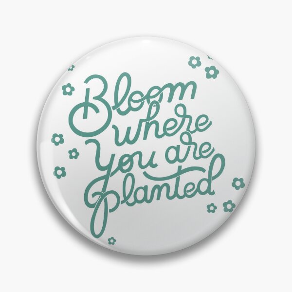 Item preview, Bloom Where you are Planted - Garden Florals Design designed and sold by SpringandHoney.