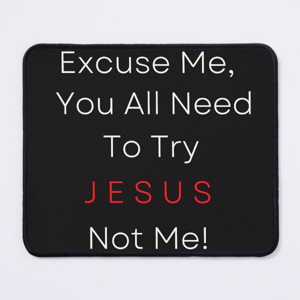 Item preview, Try Jesus, Not Me! designed and sold by DebbieH5.