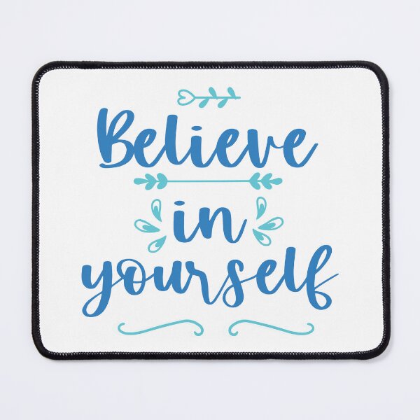 Item preview, Believe in Yourself designed and sold by BlueZenStudio.