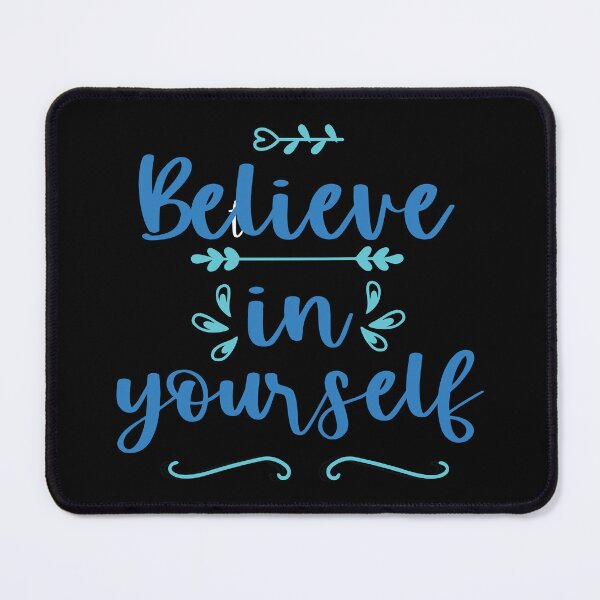 Item preview, Believe in Yourself designed and sold by BlueZenStudio.