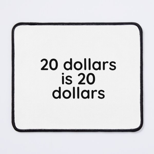 Item preview, 20 dollars shirt designed and sold by TipsyTees-net.