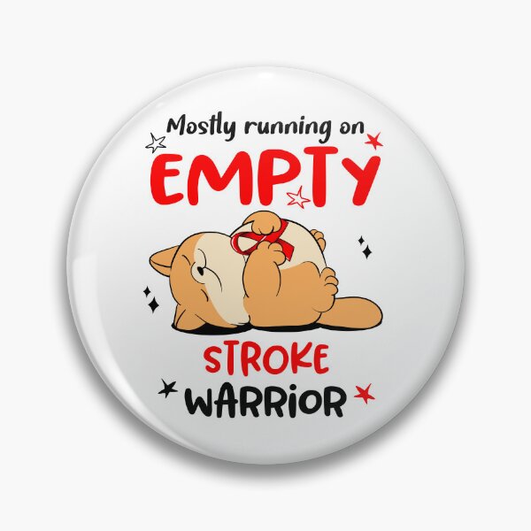 Item preview, Mostly running on Empty Stroke Warrior designed and sold by ElizabethS809.