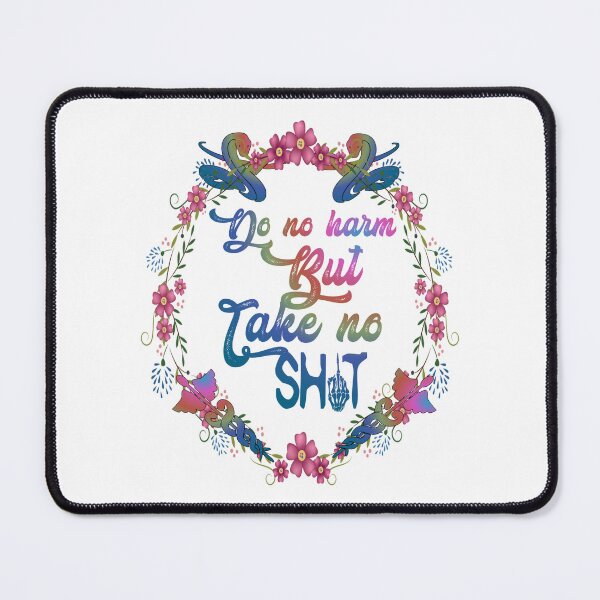 Item preview, Do no harm but take no shit,floral,, designed and sold by Chakilogy.
