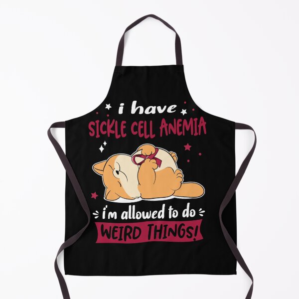Item preview, Sickle Cell Anemia Awareness Funny I have Sickle Cell Anemia i'm allowed to do Weird Things! designed and sold by JanetShop809.