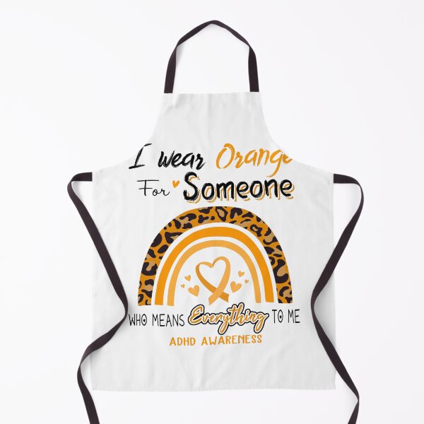 Item preview, ADHD Awareness I Wear Orange for Someone Who Means Everything To Me designed and sold by GennieShop.