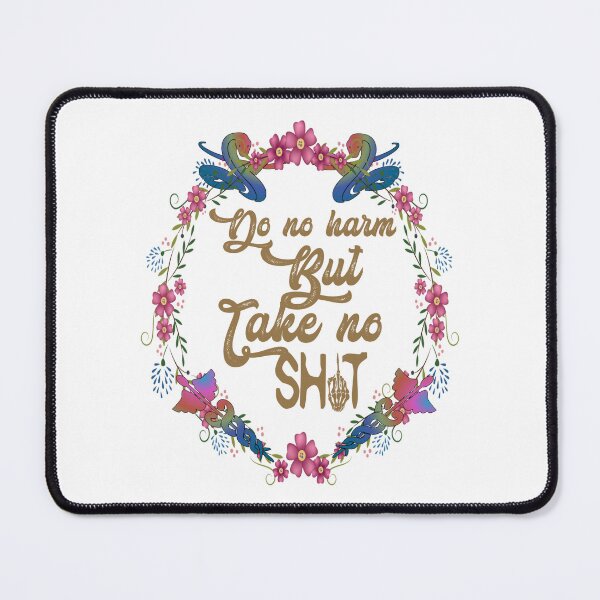 Item preview, Do no harm but take no shit,,, designed and sold by Chakilogy.