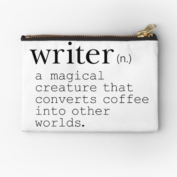 Writer Definition - Convert Coffee into Worlds Zipper Pouch