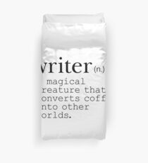 Writer Definition - Convert Coffee into Worlds Duvet Cover