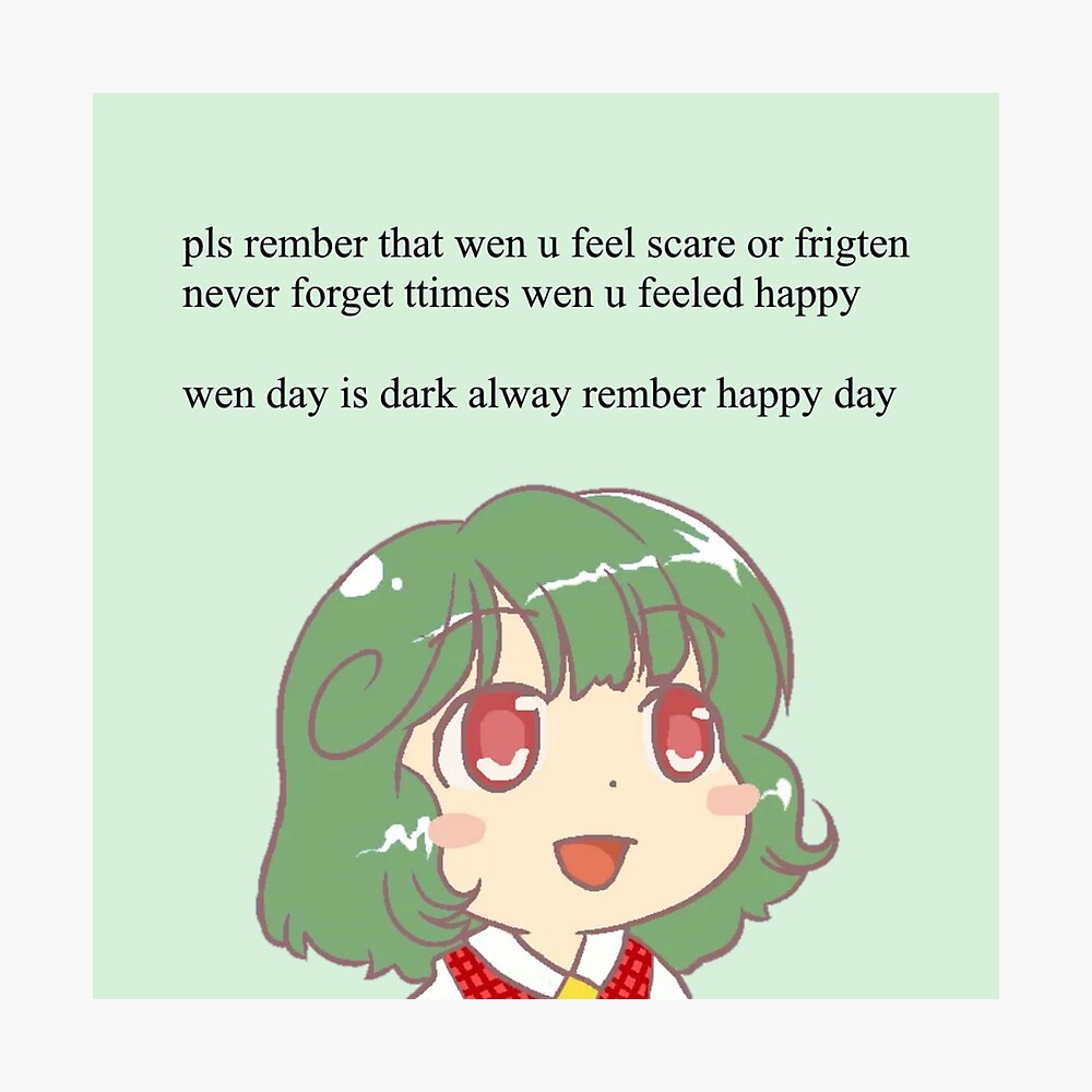 pls rember that wen u feel scare or frigten never forget ttimes wen u  feeled happy wen day is dark alway rember happy day Poster for Sale by  bastois | Redbubble