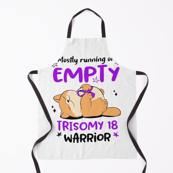Item preview, Mostly running on Empty Trisomy 18 Warrior designed and sold by ElizabethS809.