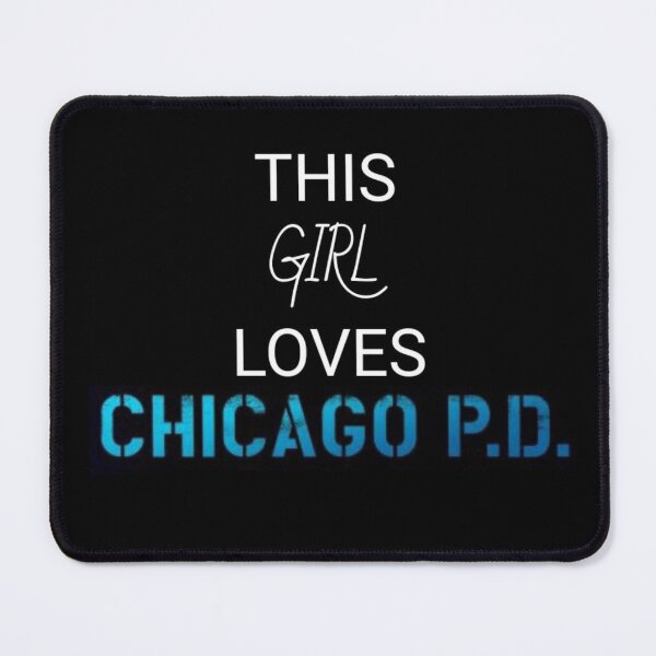 Item preview, This girl loves chicago pd  designed and sold by CelestialReigns.