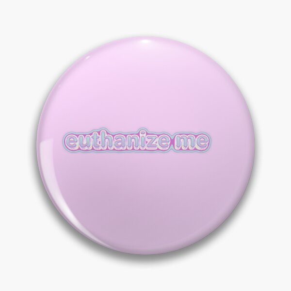 Item preview, euthanize me designed and sold by shannoneh.