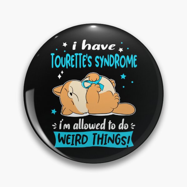 Item preview, Tourette's Syndrome Awareness Funny I have Tourette's Syndrome i'm allowed to do Weird Things! designed and sold by JanetShop809.