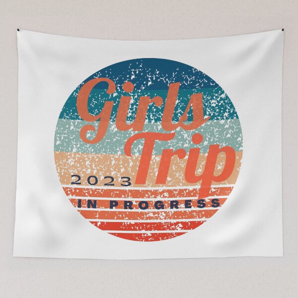 Item preview, Girls Trip 2023 In Progress designed and sold by antevasinart.