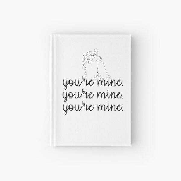 You're Mine Hardcover Journal