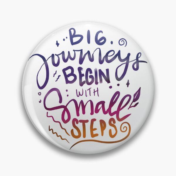 Item preview, Big Journey Begin With Small Steps designed and sold by the-al-foil.