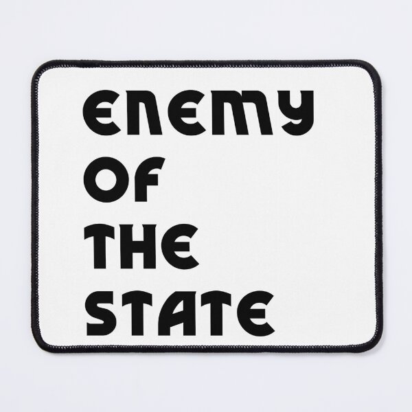 Item preview, Enemy of the State designed and sold by Brother03.