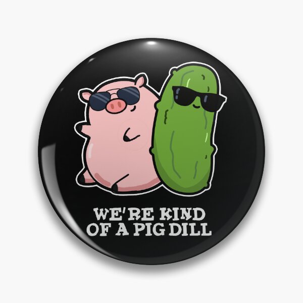 Item preview, We're Kind Of A Pig Dill Funny Food Pun (Dark BG) designed and sold by punnybone.