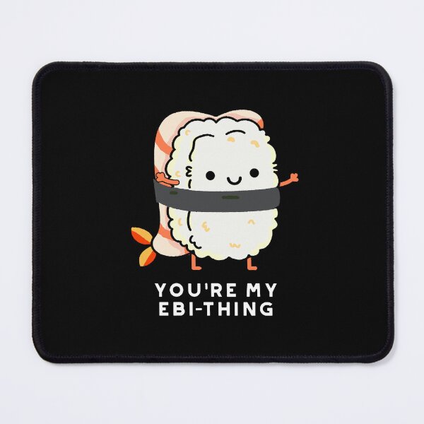 Item preview, You're My Ebi-Thing Funny Sushi Puns (Dark BG) designed and sold by punnybone.