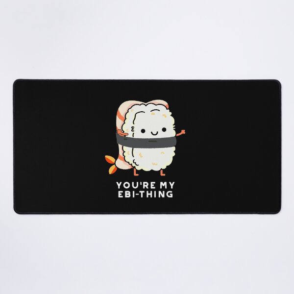 Item preview, You're My Ebi-Thing Funny Sushi Puns (Dark BG) designed and sold by punnybone.