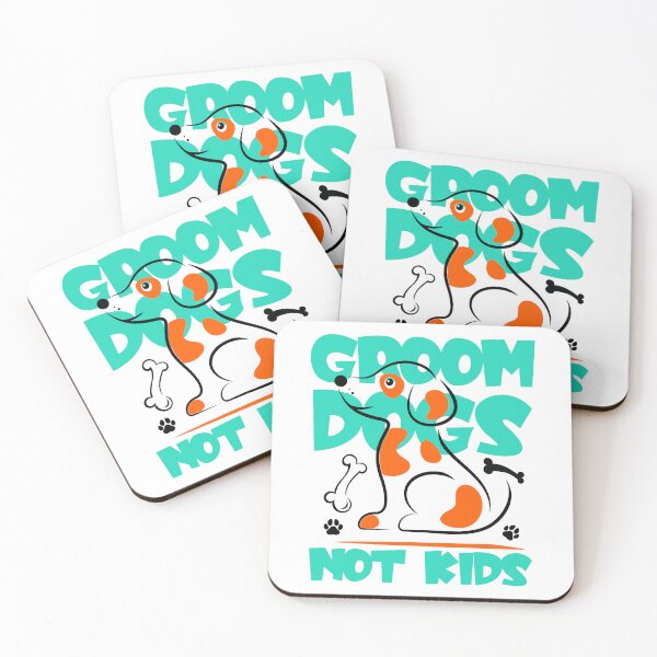 Item preview, Groom Dogs Not Kids designed and sold by Janetcampbell21.