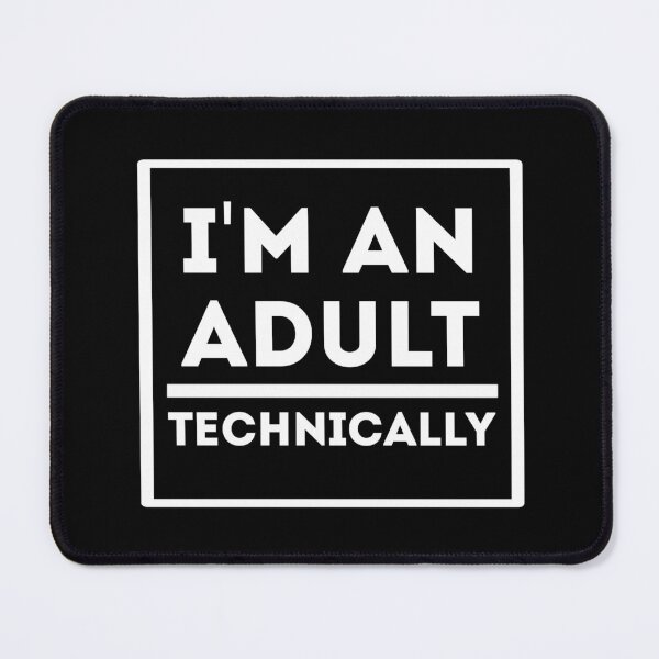 Item preview, I'm an Adult Technically 18th birthday funny joke  designed and sold by AlomoClothing.
