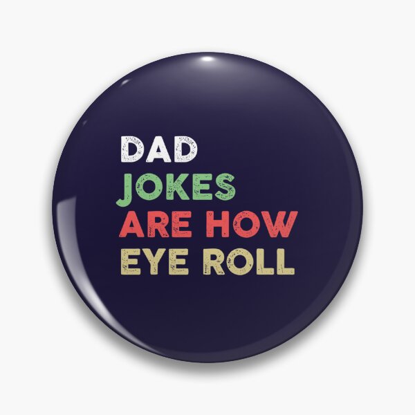 Item preview, Dad Jokes Are How Eye Roll Funny          designed and sold by AbnerEvans.