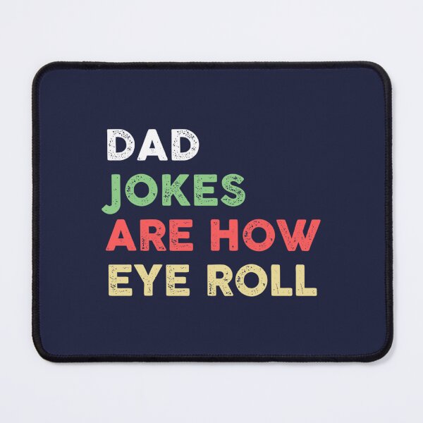 Item preview, Dad Jokes Are How Eye Roll Funny          designed and sold by AbnerEvans.
