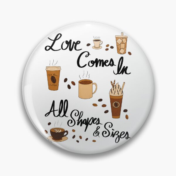 Item preview, Love Comes In All Shapes & Sizes - Coffee designed and sold by EcoElsa.