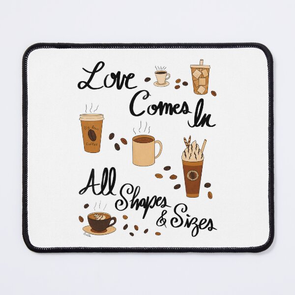 Item preview, Love Comes In All Shapes & Sizes - Coffee designed and sold by EcoElsa.