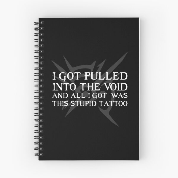 Item preview, I got pulled into the void and all I got was this stupid tattoo designed and sold by BurnerAndSons.