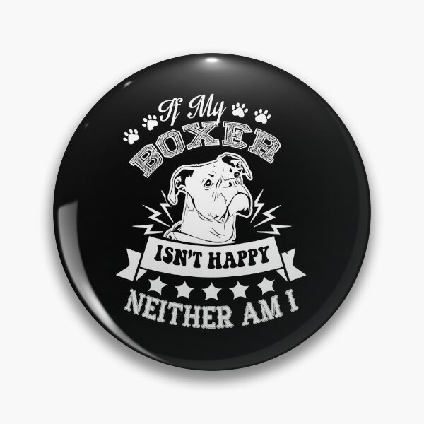 Item preview, If My Boxer Isn't Happy designed and sold by UnknownArtistt.