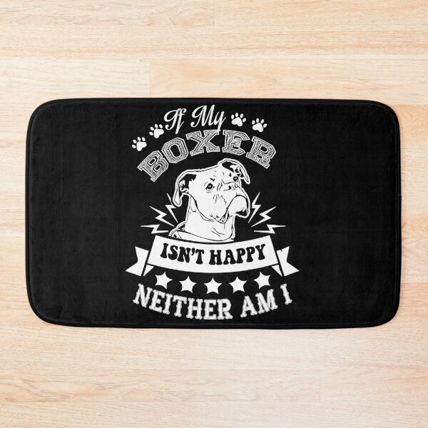 Item preview, If My Boxer Isn't Happy designed and sold by UnknownArtistt.