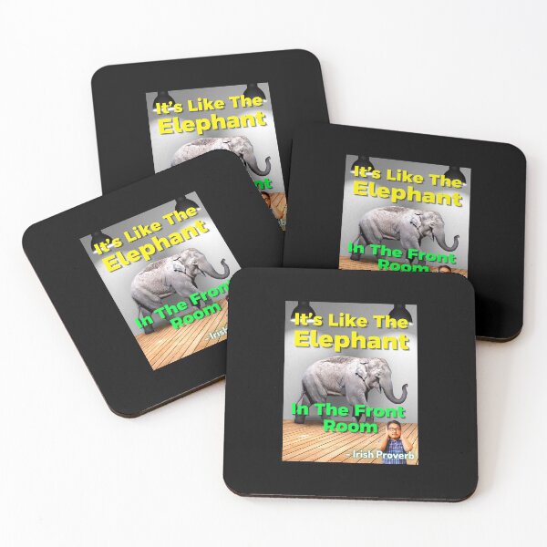 Item preview, Irish Proverb - It’s Like The Elephant In The Front Room designed and sold by IrishProverbs.